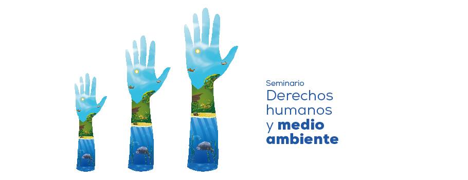 Seminario – Derechos humanos y medio&nbsp;ambiente